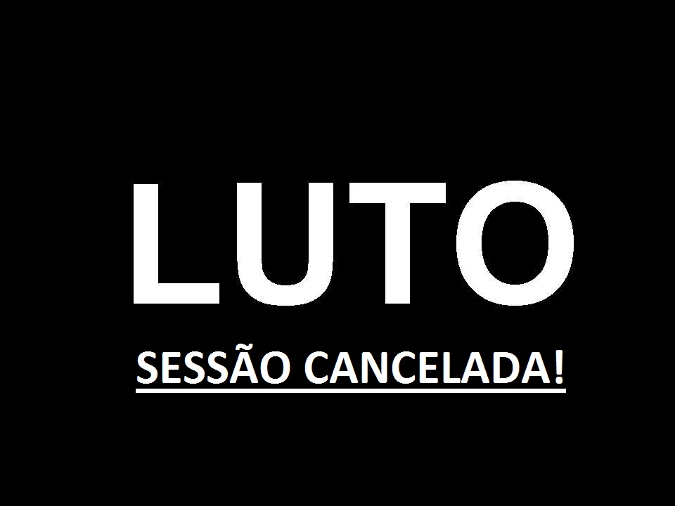 Sessão Ordinária Cancelada