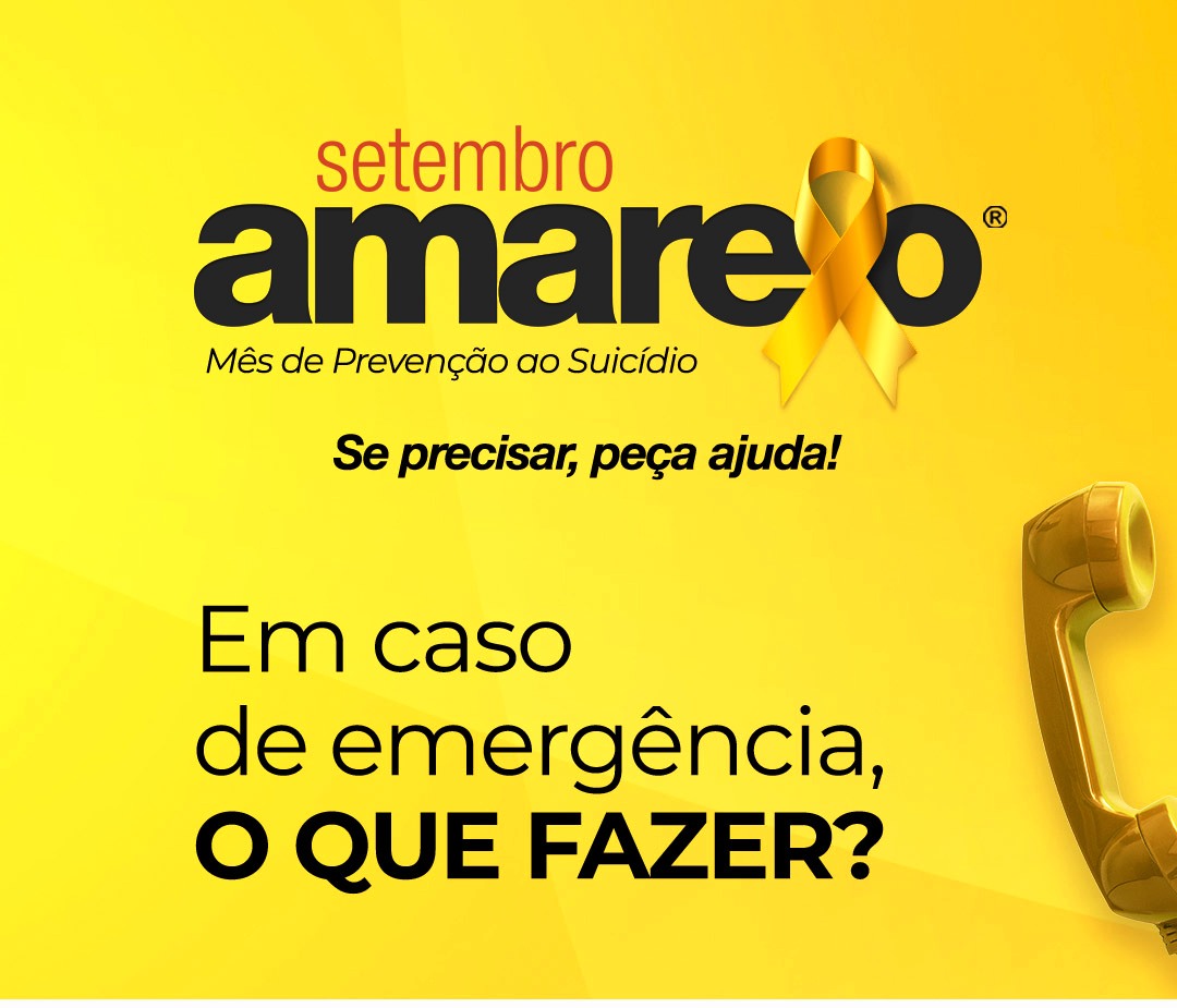 A campanha Setembro Amarelo® salva vidas! 