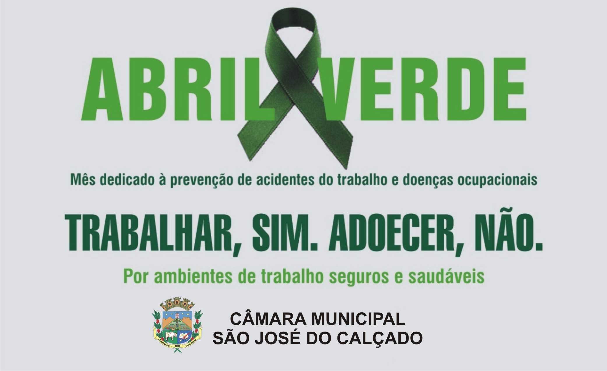 ABRIL VERDE "Mês Dedicado a Saúde e Segurança do Trabalho"