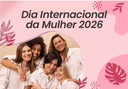 O Dia Internacional da Mulher e a Luta por Igualdade: Reflexões e Compromissos
